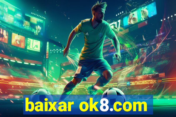 baixar ok8.com